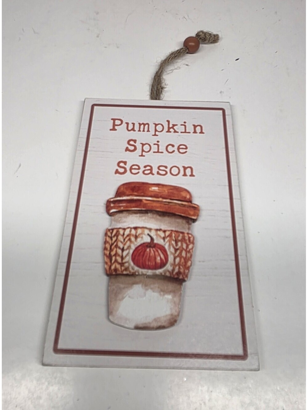 Old East Main “pumpkin Spice Season” Sign 6in. X 4in. NEW